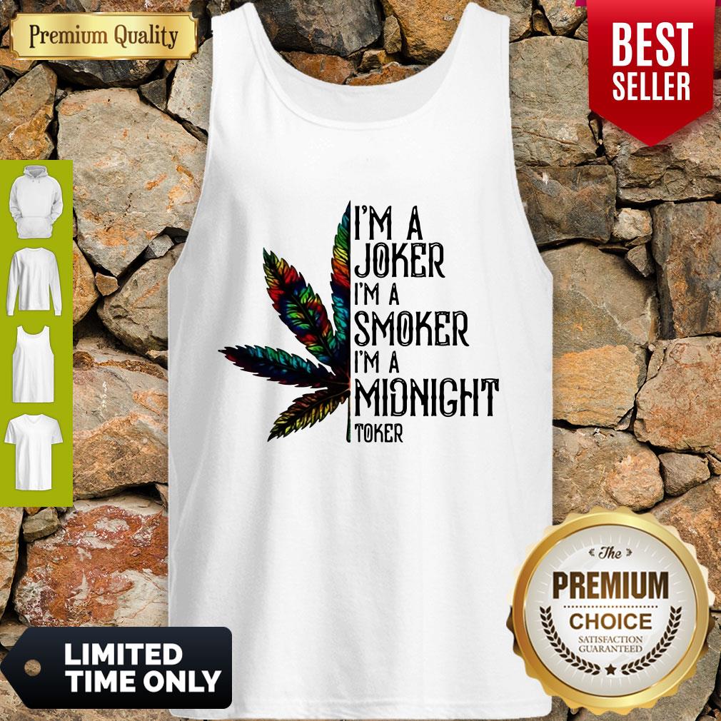 Premium I'm A Joker I'm A Smoker I'm A Midnight Toker Weed Shirt