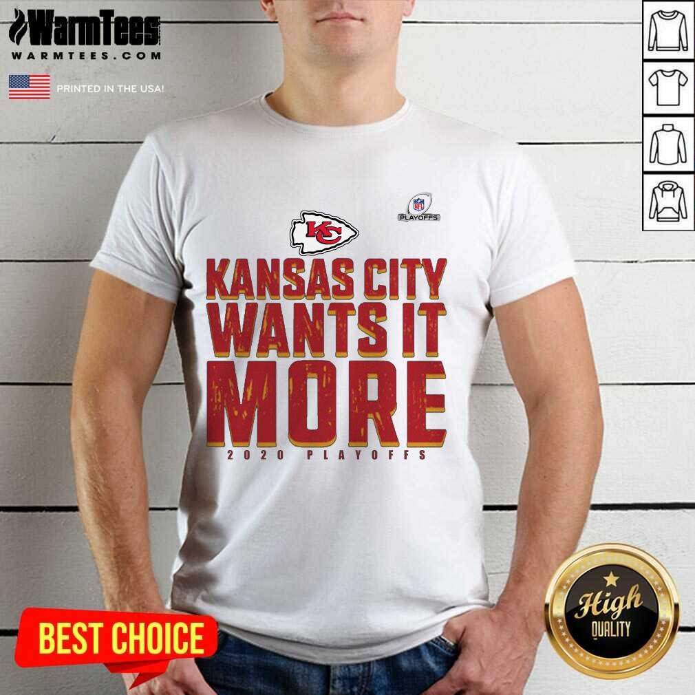 Premium Kansas City Chiefs Wants It More 2020 Playoffs Shirt