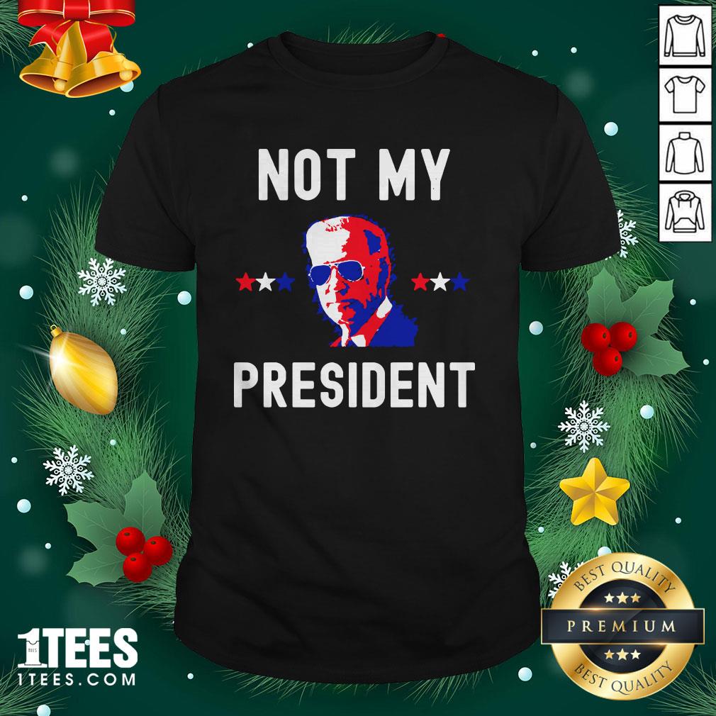 Premium Not My President Joe Biden 2020 Shirt