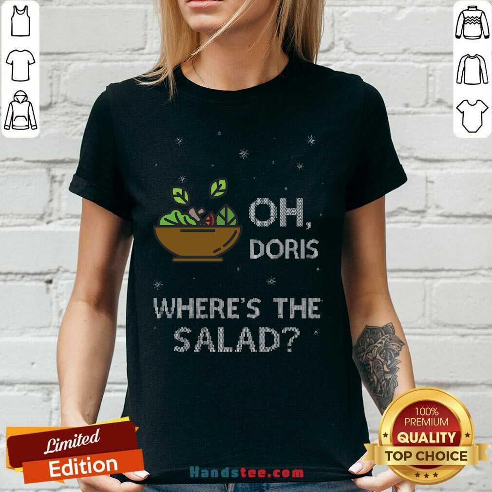 Premium Oh Doris Where’s The Salad Shirt