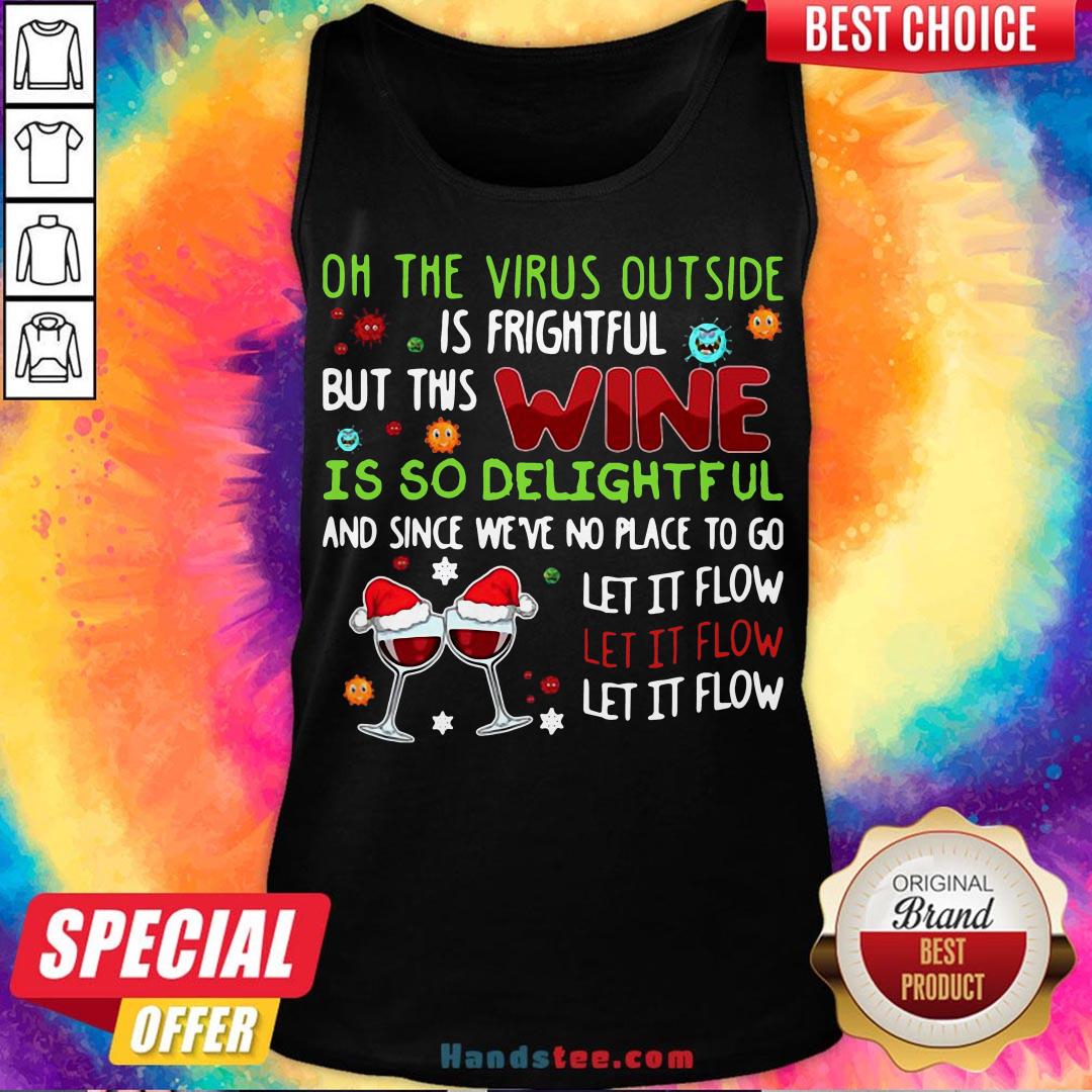premium-oh-the-virus-outside-is-frightful-but-this-wine-is-so-delightful-and-since-weve-no-place-to-go-let-if-flow-christmas-sweater-tank-top.jpg