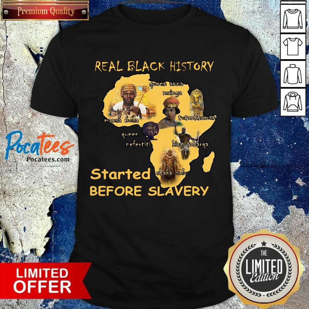 Premium Real Black History Started Before Slavery Shirt