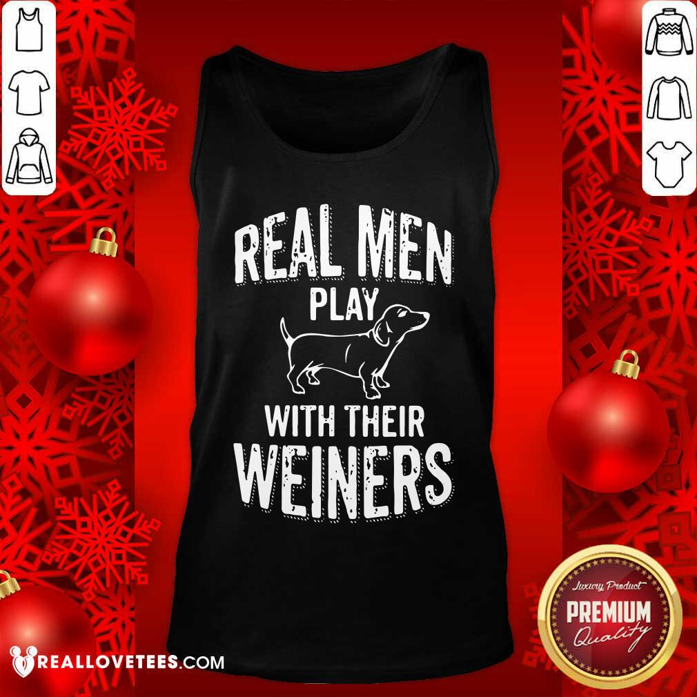 Premium Real Men Play With Their Weiners Shirt