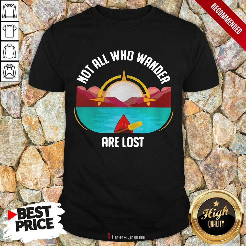 Premium Rowing Not All Who Wander Are Lost Shirt