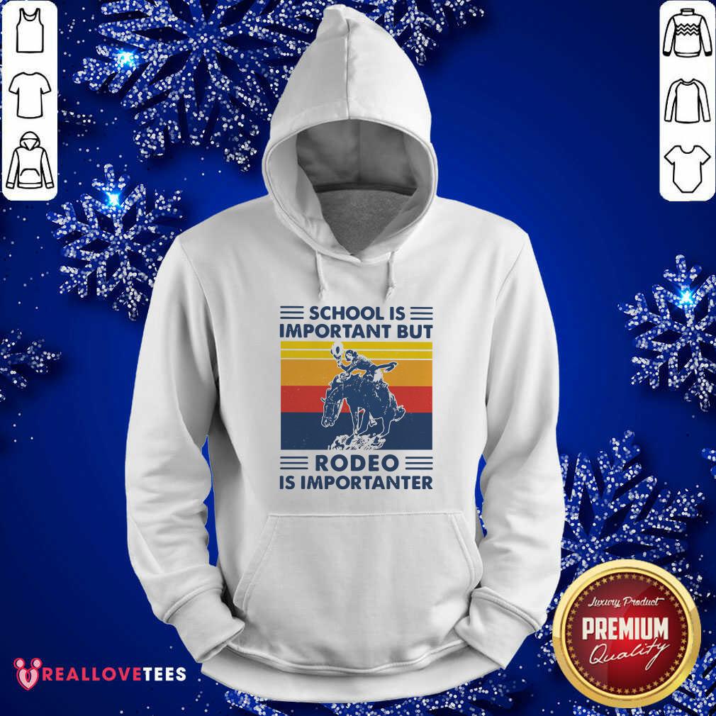 Premium School Is Important But Rodeo Is Importanter Vintage Shirt