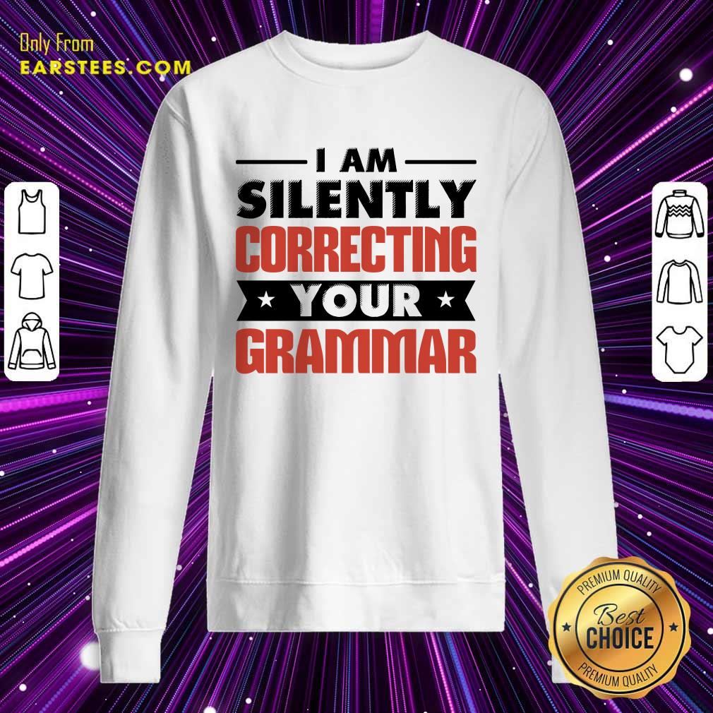 Premium Silently Correcting Grammar Shirt