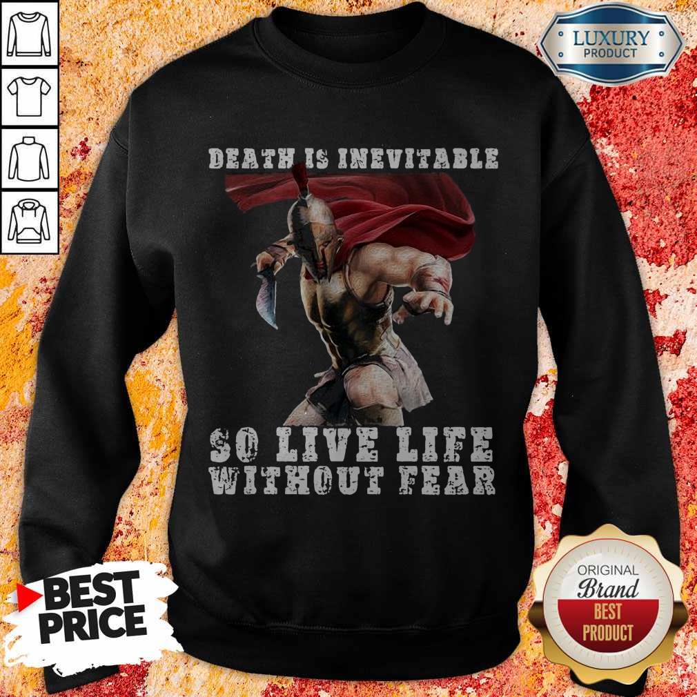 Premium Sparta Death Is Inevitable So Live Life Without Fear Shirt