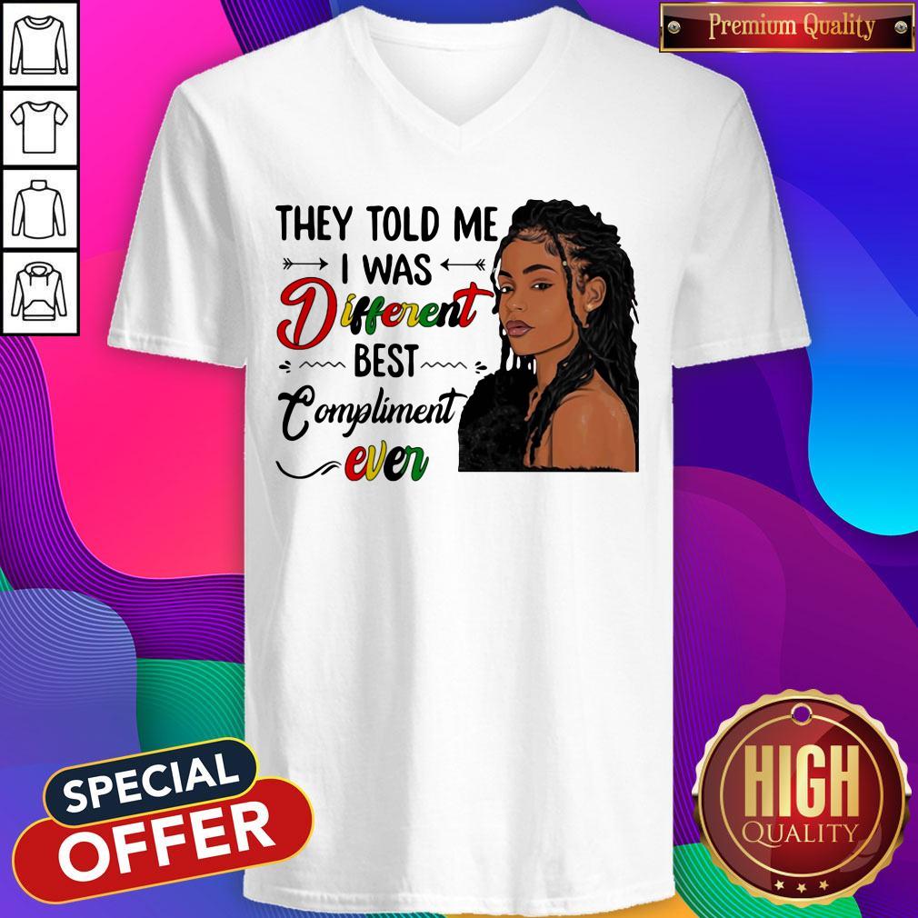 Premium They Told Me I Was Different Best Compliment Ever Black Girl Shirt