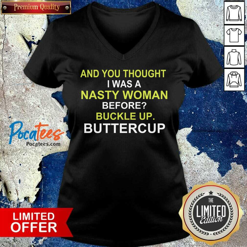 premium-whoopi-goldberg-shirt-and-you-thought-i-was-a-nasty-woman-before-buckle-up-buttercup-v-neck.jpg