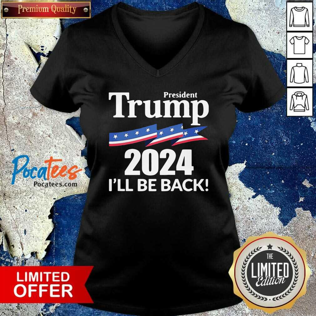 President Trump 2024 I'll Be Back Shirt