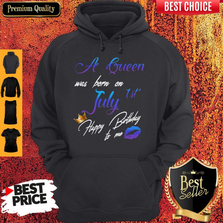 pretty-a-queen-was-born-on-july-1st-happy-birthday-to-me-hoodie-768x768