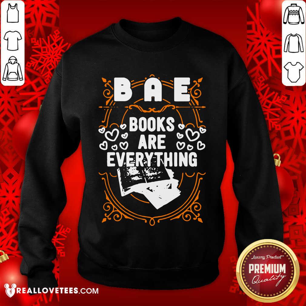 Pretty BAE Books Are Everything Shirt