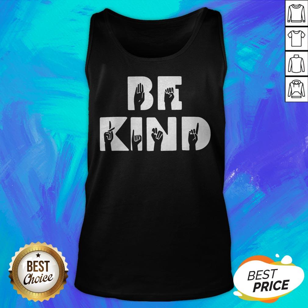 Pretty Be Kind Hand Talking Sign Language Shirt