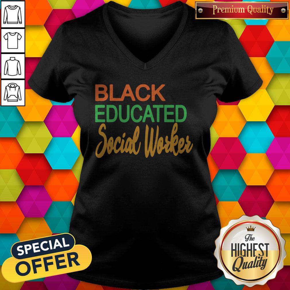 Pretty Black Educated Social Woker Shirt