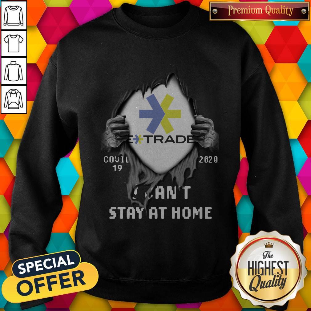Pretty Blood Inside Me E-Trade Covid 19 2020 I Can’t Stay At Home Shirt