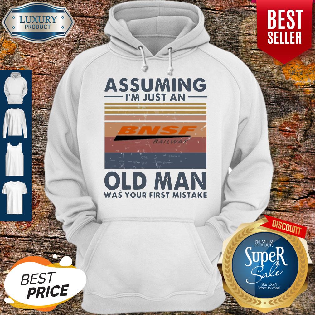 pretty-bnsf-railway-assuming-im-just-an-old-man-was-your-first-mistake-vintage-hoodie.jpg