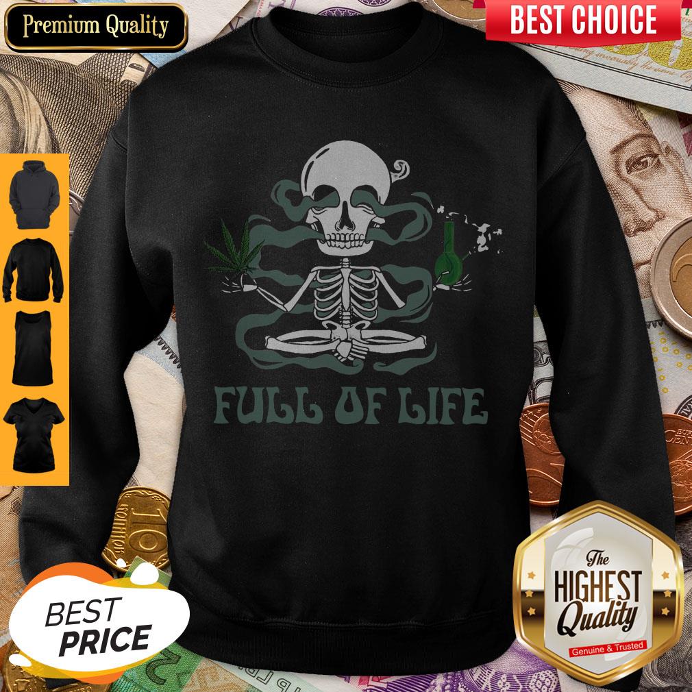 Pretty Canabis Skull Full Of Life Shirt
