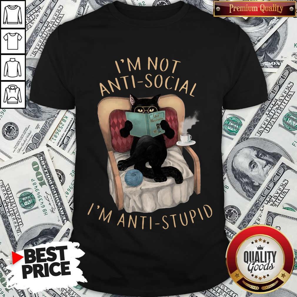 Pretty Cat I’m Not Anti-social I’m Anti-stupid Shirt