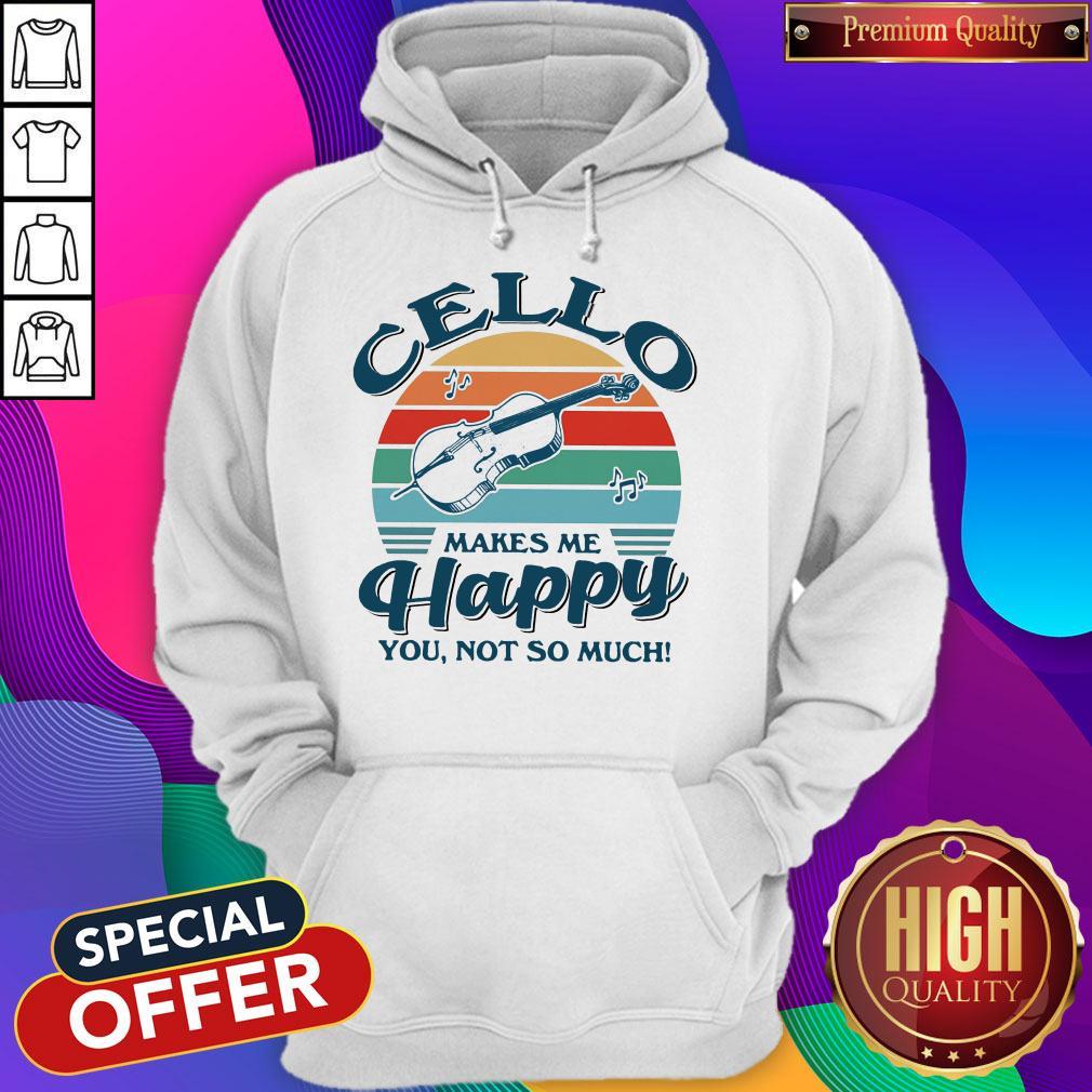 Pretty Cello Makes Me Happy You Not So Much Vintage Retro Shirt