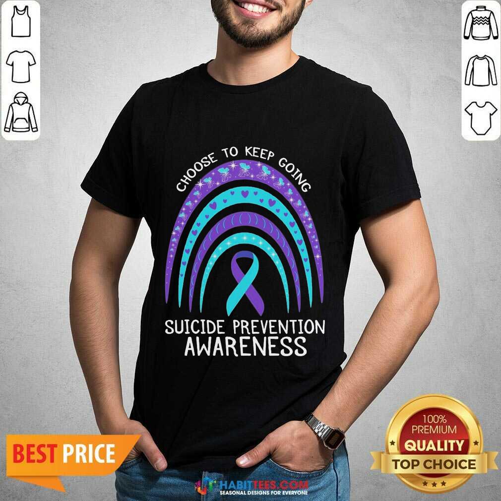 Pretty Choose To Keep Going Awareness 05 shirt