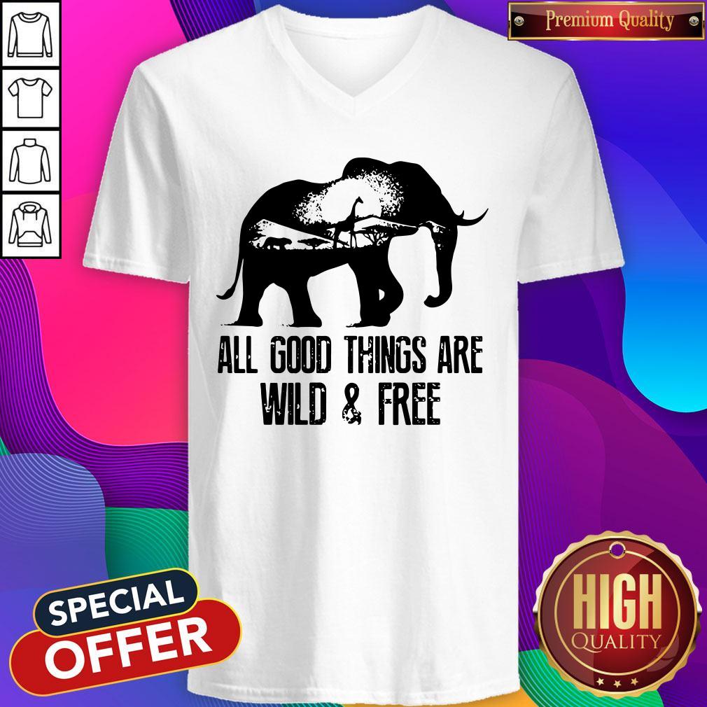 Pretty Elephant All Good Things Are Wild And Free Shirt