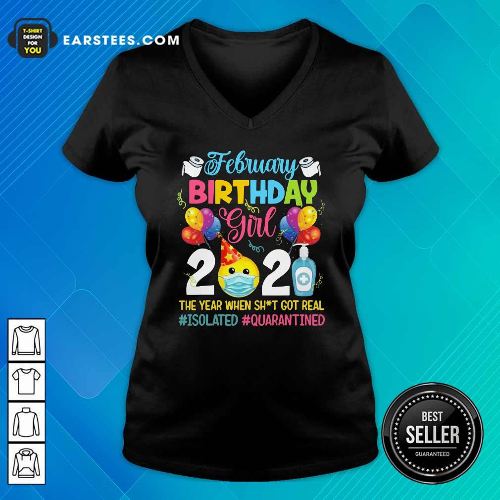 pretty-february-girl-2021-the-year-when-shit-got-real-isolated-quarantined-v-neck.jpg