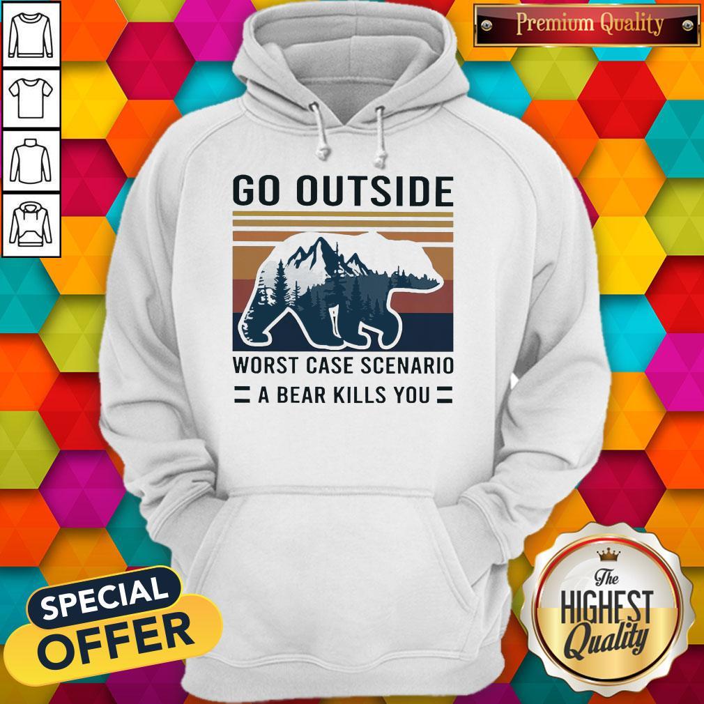 Pretty Go Outside Worst Case Scenario A Bear Kills You Vintage Shirt