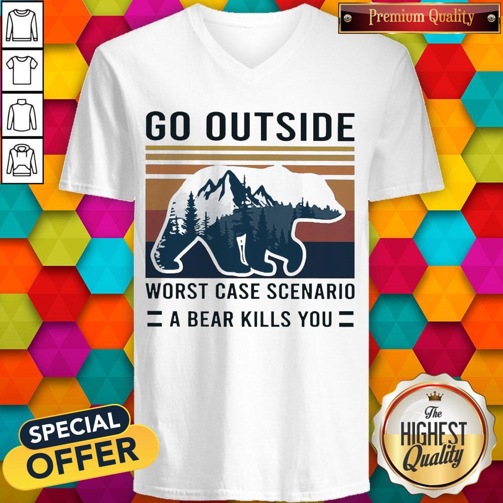 Pretty Go Outside Worst Case Scenario A Bear Kills You Vintage Shirt