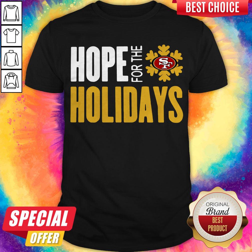 Pretty Hope For THe Holiday San Francisco 49ers 2020 Shirt