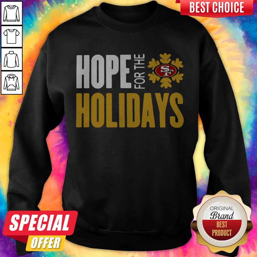 Pretty Hope For THe Holiday San Francisco 49ers 2020 Shirt