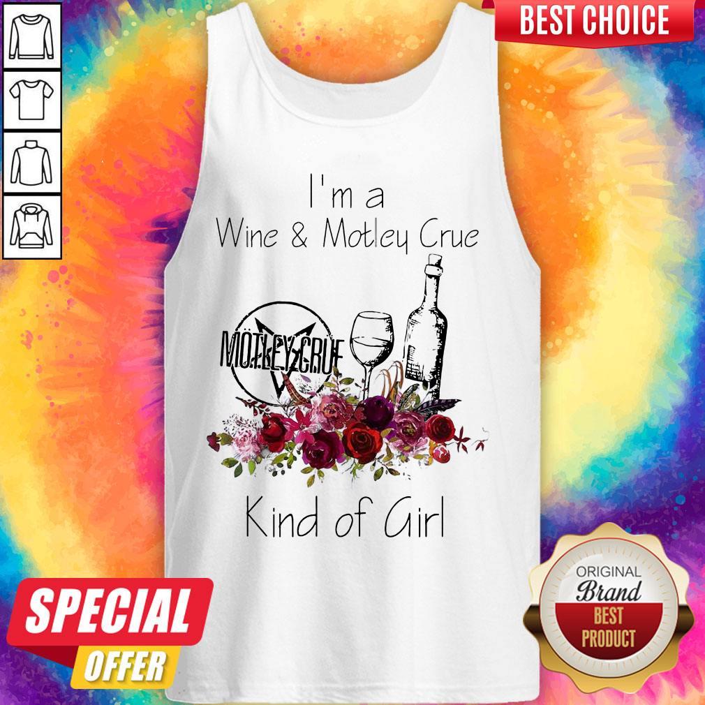 Pretty I’m A Wine And Motley Crue Kind Of Girl Shirt