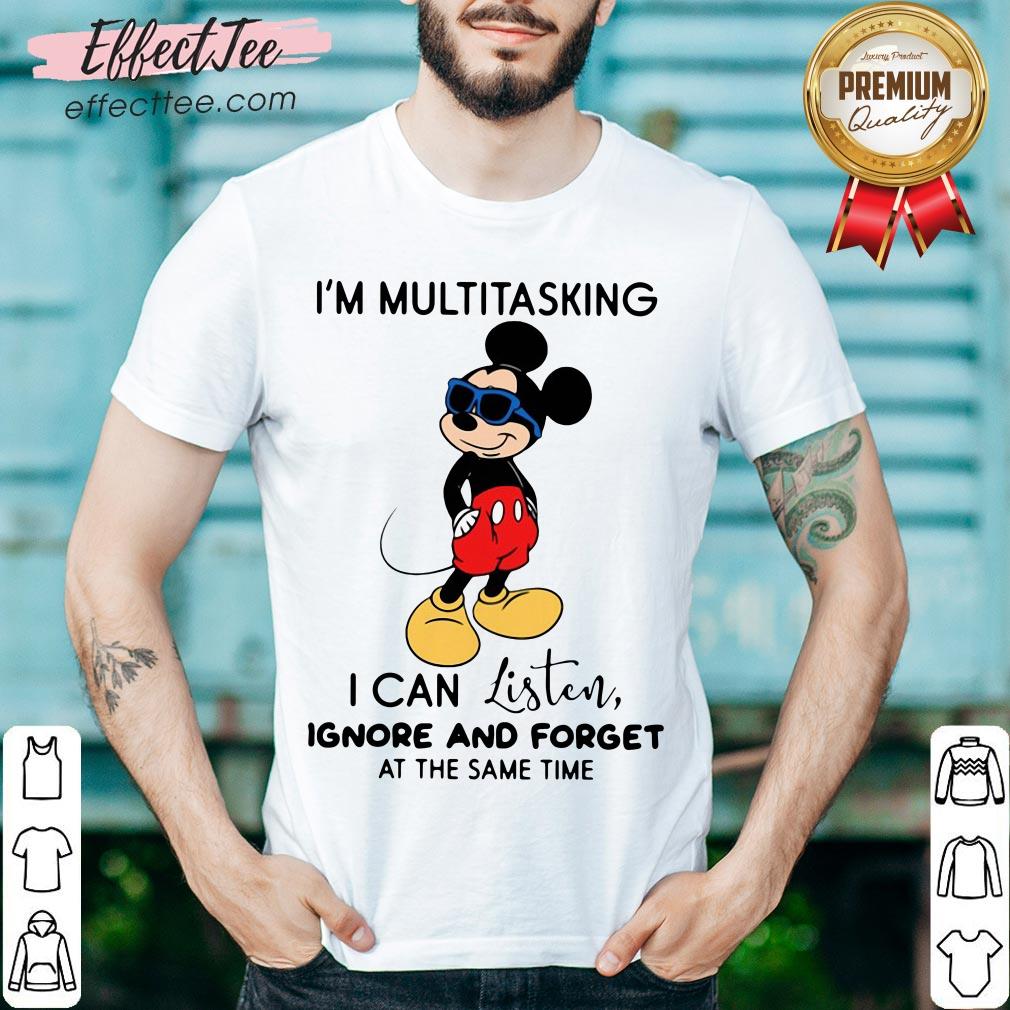 pretty-mickey-mouse-im-multitasking-i-can-listen-ignore-and-forget-at-the-same-time-shirt.jpg