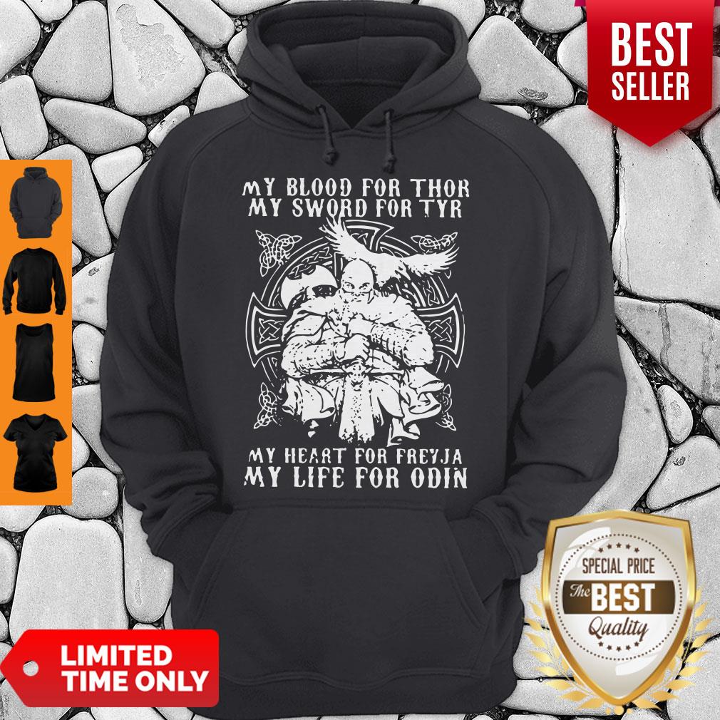 pretty-my-blood-for-thor-my-sword-for-tyr-my-heart-for-freyja-my-life-for-odin-hoodie.jpg