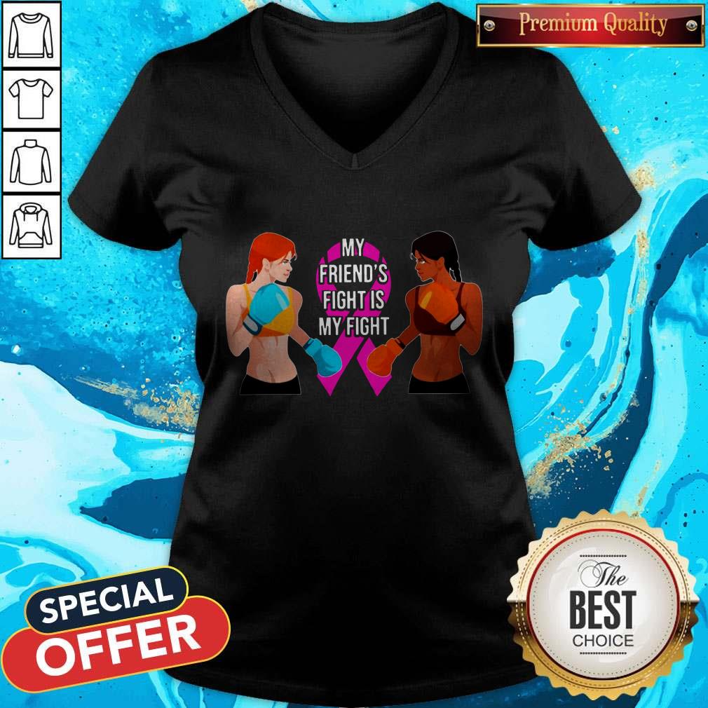 Pretty My Friend’s Fight Is My Fight Shirt