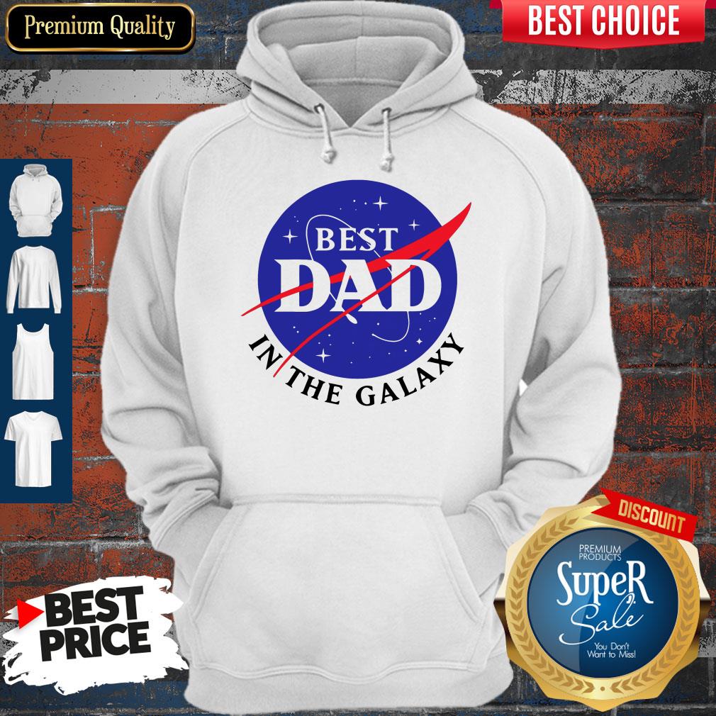 Pretty NASA Best Dad In The Galaxy Shirt