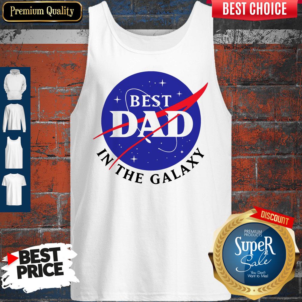 Pretty NASA Best Dad In The Galaxy Shirt