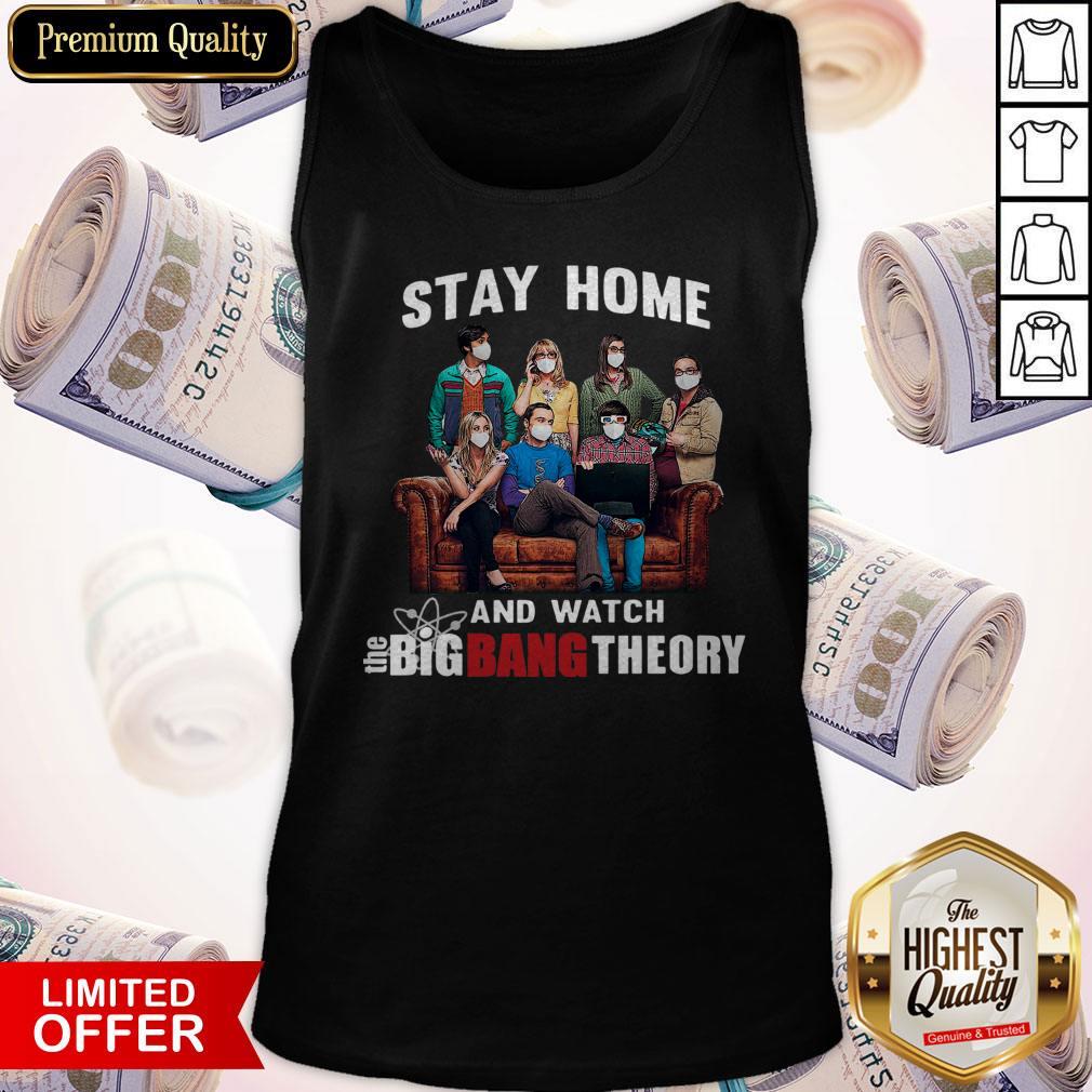 Pretty Nice Stay Home And Watch The Big Bang Theory Shirt