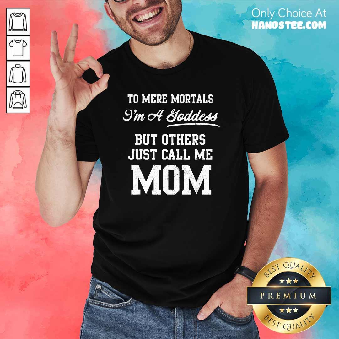 Pretty Others Just Call Me 2 Mom Shirt