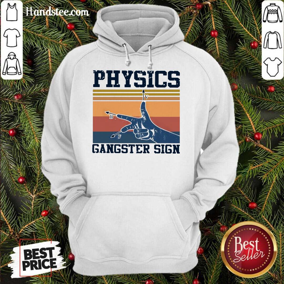 Pretty Physics Gangster Sign Vintage Retro Shirt