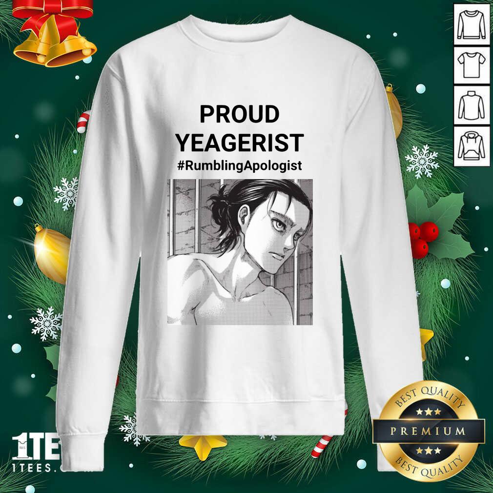 Pretty Proud Yeagerist Rumbling Apologist Shirt