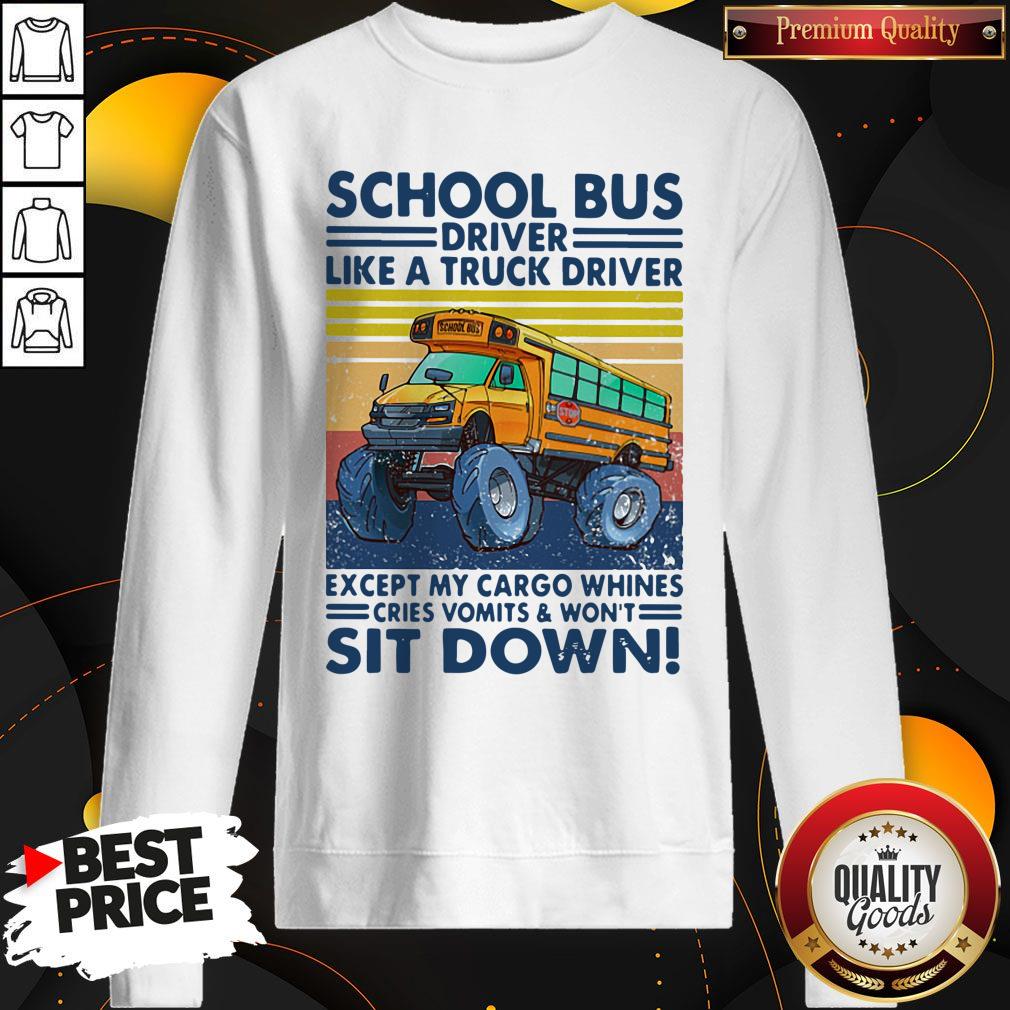 Pretty School Bus Driver Like A Truck Driver Sit Down Vintage Shirt