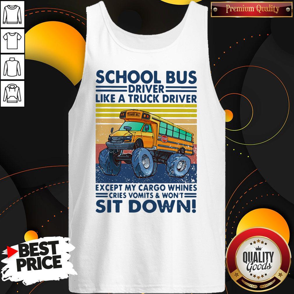Pretty School Bus Driver Like A Truck Driver Sit Down Vintage Shirt