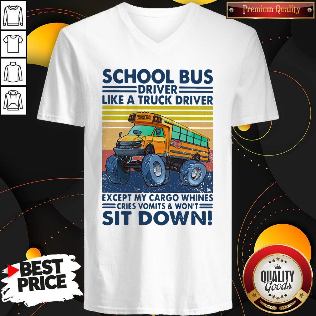 Pretty School Bus Driver Like A Truck Driver Sit Down Vintage Shirt