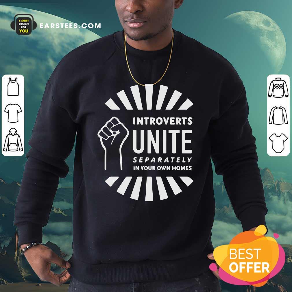 Pretty Strong Hand Introverts Unite Separately In Your Own Homes Shirt