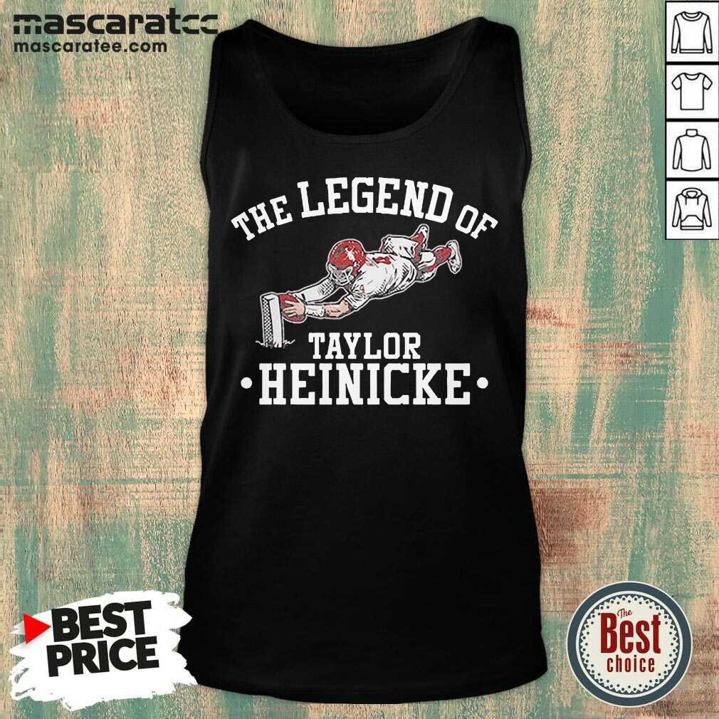 Pretty The Legend Of Taylor Heinicke Shirt