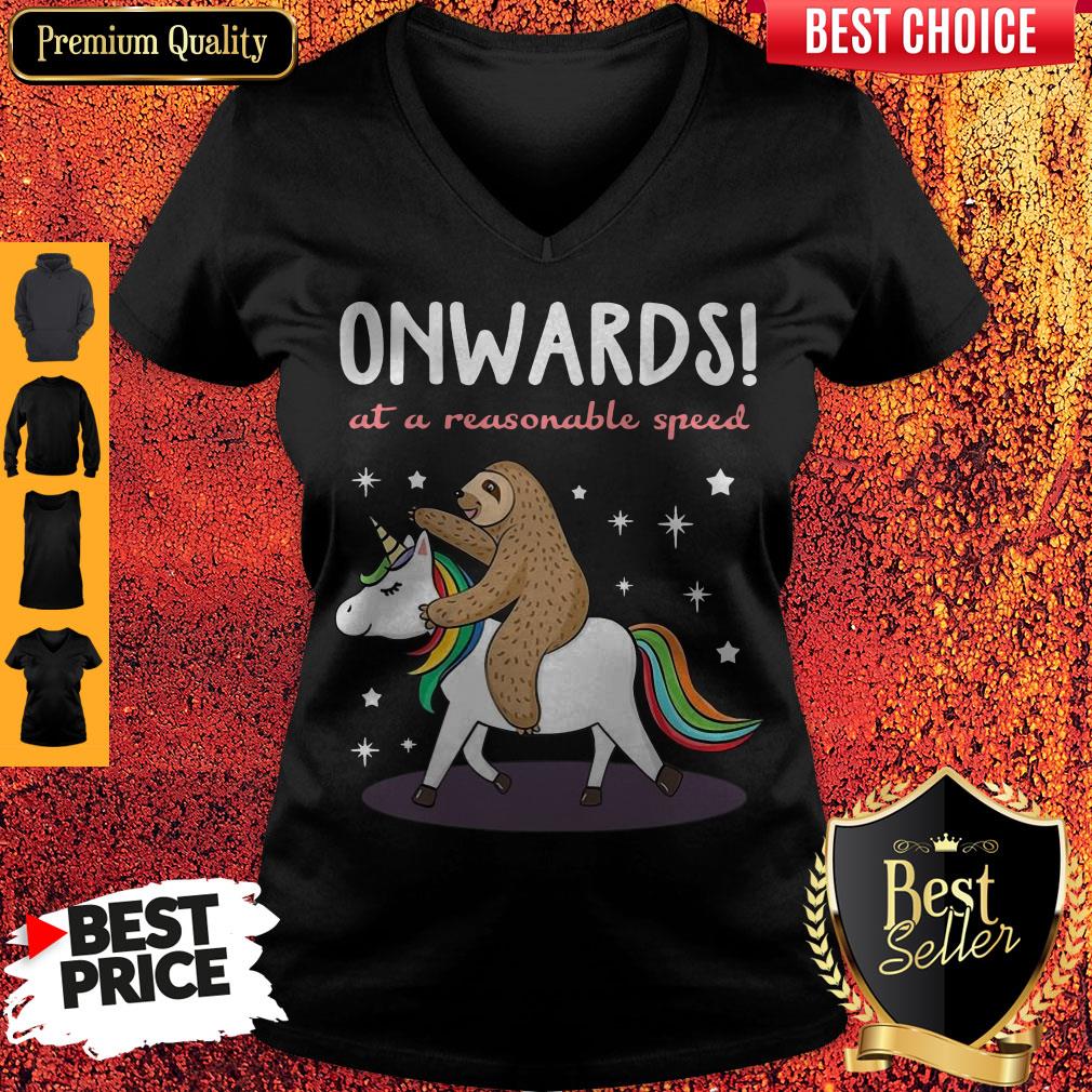 Pretty Unicorn And Sloth Onwards At A Reasonable Speed Shirt