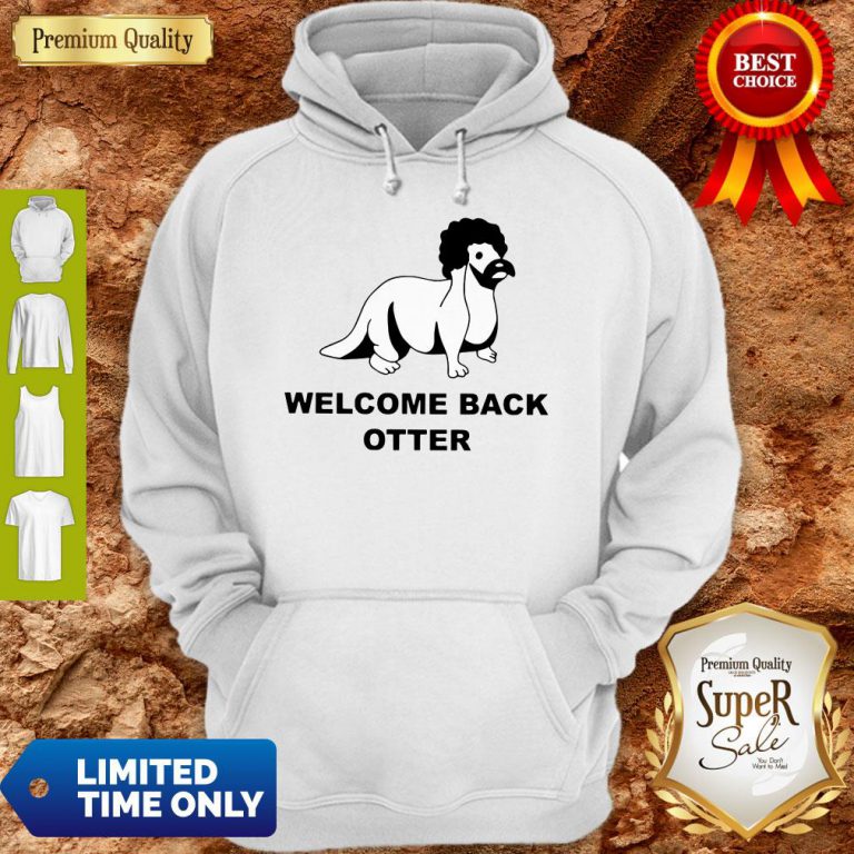 pretty-welcome-back-otter-hoodie-768x768