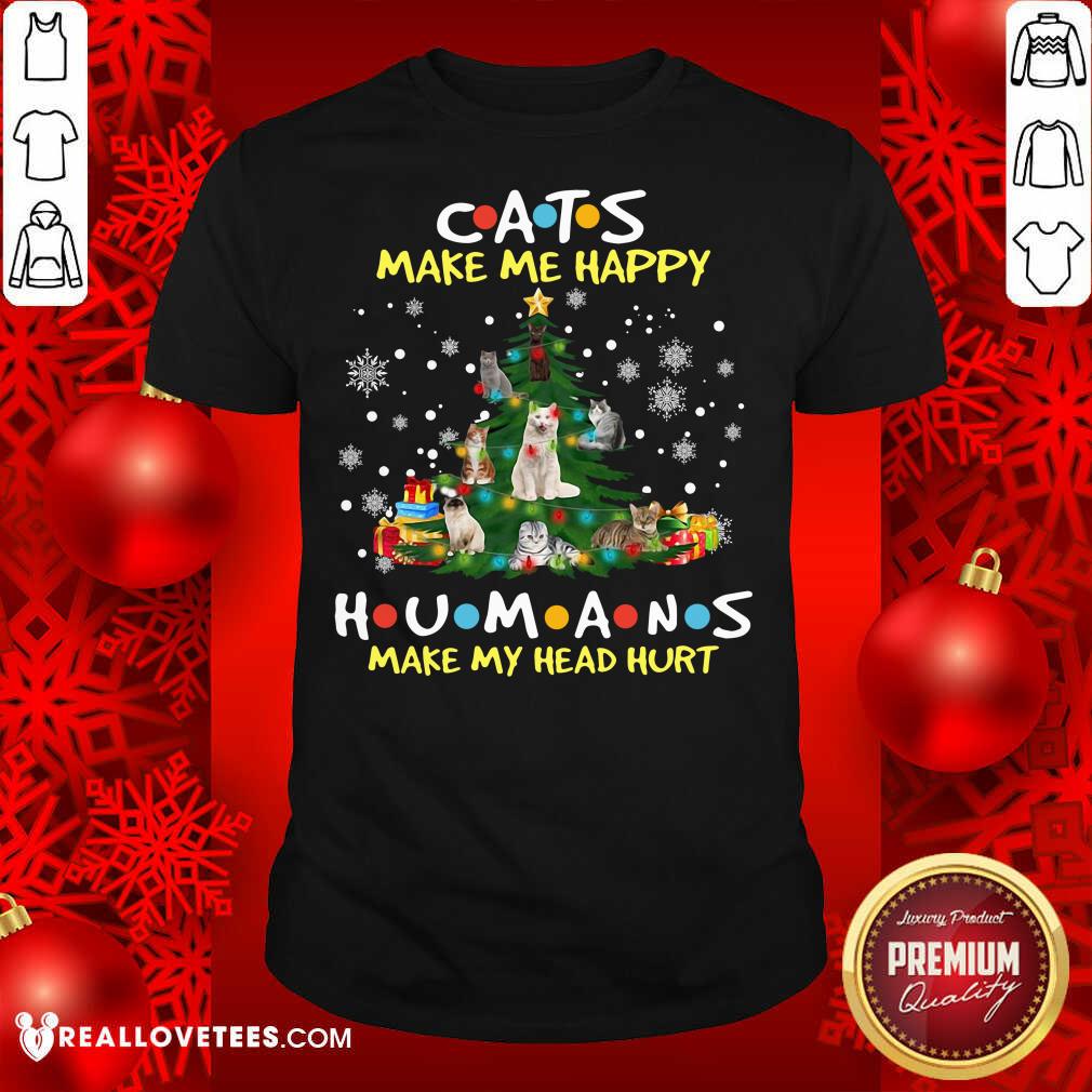 Pro Cats Make Me Happy Humans Make My Head Hurt Ugly Merry Christmas Shirt
