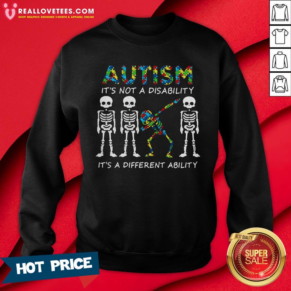 pro-dabbing-skeletons-autism-its-not-a-disability-its-a-different-ability-sweatshirt.jpg
