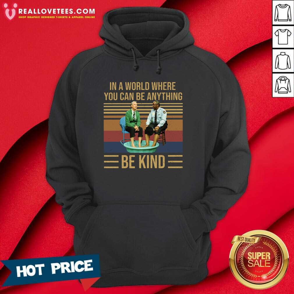 pro-mr-rogers-gay-police-in-a-world-where-you-can-be-anything-be-kind-vintage-hoodie.jpg